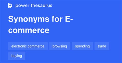 ECOMMERCE in Thesaurus: 18 Synonyms & Antonyms for .